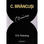 C. Brancusi - V.G. Paleolog