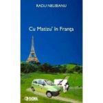 Cu Matizu in Franta - Radu Neleeanu
