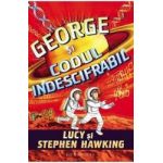 George si codul indescifrabil - Lucy Hawking Stephen Hawking