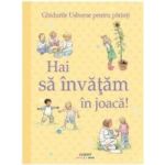 Hai sa invatam in joaca - Ghidul Usborne pentru parinti
