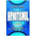Hipnotismul o profesie - Dwight F. Damon
