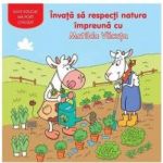 Invata sa respecti natura impreuna cu Matilda Vacuta