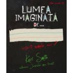 Lumea imaginata de... - Keri Smith