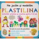 Ne jucam si modelam plastilina 4-8 ani