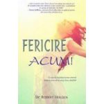 Fericire acum - Robert Holden
