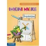 Impartire - Imagini magice - Caiet de exercitii prin joc