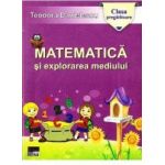 Matematica si explorarea mediului clasa pregatitoare ed.2014 - Teodora Danielescu