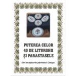 Puterea celor 40 de liturghii si parastase. Din invataturile parintelui Cleopa