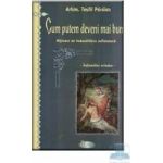 Cum putem deveni mai buni - Teofil Paraian