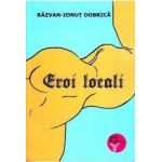 Eroi locali - Razvan Ionut Dobrica