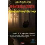 Frontierele stiintei - Albert de Rochas