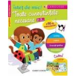 Istet de mic Toate cunostintele necesare 2-3 ani - Caroline Marcel