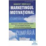 Marketingul motivational - Robert Imbriale