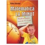 Matematica la minut 10-14 ani - Roka Sandor