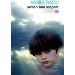 Oameni fara scapare - Vasile Radu