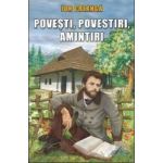 Povesti povestiri amintiri - Ion Creanga