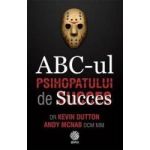 ABC-ul Psihopatului de Succes - Kevin Dutton