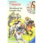 Detectivii timpului 11 Mormantul lui Genghis-Han - Fabian Lenk