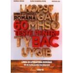 Limba si literatura romana 60 de teste pentru Bac - Camelia Sapoiu