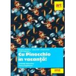 Cu Pinocchio in vacanta - Clasa Pregatitoare - Cleopatra Mihailescu Tudora Pitila