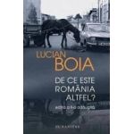 De Ce Este Romania Altfel Ed.2018 - Lucian Boia