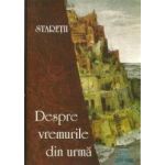 Despre vremurile din urma - Staretii