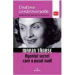 Destine controversate vol.2 Maria Tanase - Dan-Silviu Boerescu