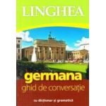 Germana. Ghid de conversatie cu dictionar si gramatica Ed.4