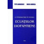 O introducere in studiul ecuatiilor diofantiene - Titu Andreescu Dorin Andrica