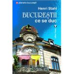 Bucurestii ce se duc | Henri Stahl