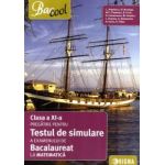 Clasa a XI-a. Pregatire pentru testul e simulare a examenului de bacalaureat la matematica 2017