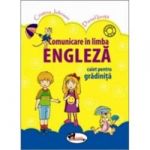 Comunicare in limba engleza. Caiet pentru gradinita
