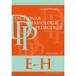 Dictionar praxiologic de pedagogie. Volumul II E-H