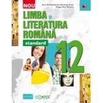 Limba si literatura romana - standard. Clasa a XII-a