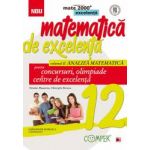 Matematica de excelenta. Pentru concursuri Olimpiade si centrele de excelenta. Clasa a XII-a. Volumul II - analiza matem