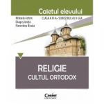 Religie. Cultul Ortodox - Caietul elevului clasa a-IV-a semestrul II