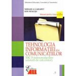 Tehnologia informatiei si a comunicatiilor - TIC 3. Manual pentru clasa a XII-a