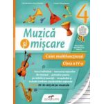 Muzica si miscare caiet cls a IV-a dupa manual cdp