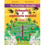 Portofoliul elevului. Matematica si explorarea mediului. Clasa I. Semestrul I