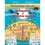 Portofoliul elevului. Matematica si explorarea mediului. Clasa I. Semestrul II