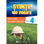 Stiinte ale naturii. Clasa a IV-a. Pentru toate manualele alternative