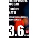 3.6 - Lucian Dragos Bogdan Teodora Matei