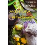 Aventura mancarurilor de Paste carte pentru copii