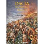 Dacia. Razboaiele cu romanii. Sarmizegetusa - Radu Oltean