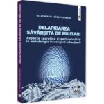 Delapidarea savarsita de militari. Aspecte teoretice si particularitati - Atanasie Lazau-Pacuraru