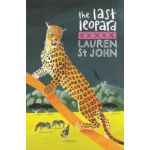 The White Giraffe Series The Last Leopard Book 3 - Lauren St. John