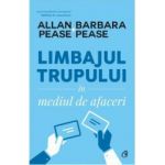 Limbajul trupului in mediul de afaceri - Allan Pease Barbara Pease