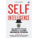 Self-intelligence. Noua abordare stiintifica pentru a-ti atinge adevaratul potential - Jane Ransom