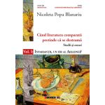 Cand literatura comparata pretinde ca se destrama - Studii si eseuri Vol. 1 | Nicoleta Popa Blanariu