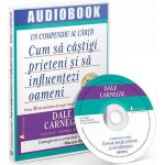 Cum sa castigi prieteni si sa influentezi oameni - Un compendiu al cartii | Dale Carnegie